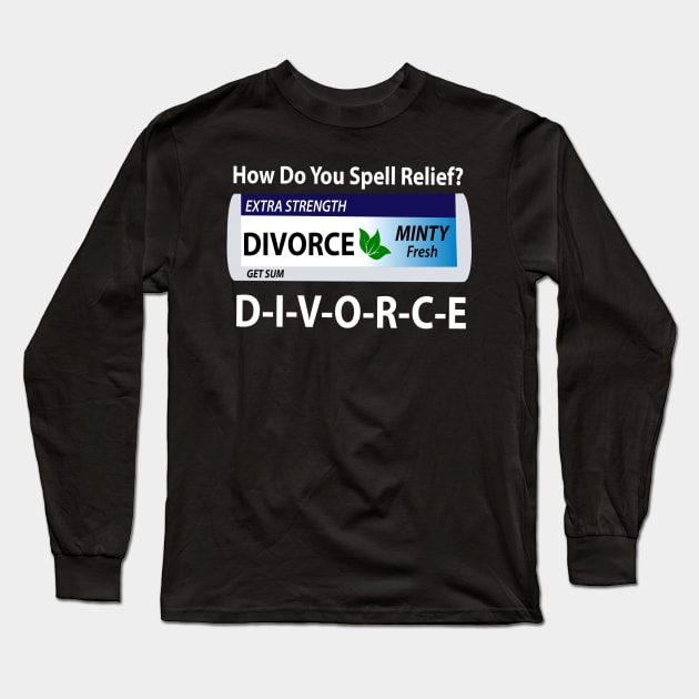 Divorce Support Long Sleeve T-Shirt by INFINITEMIND29